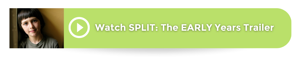 SPLIT The EARLY Years Website Only Trailer Link
